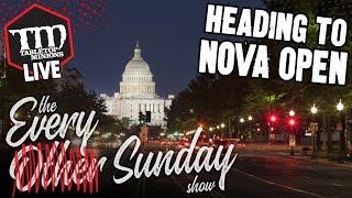 Heading to the NOVA Open! - The Every Other Sunday Show