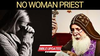 WHY CANT WOMEN BE A PRIEST | BIshop Mar mari