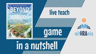 Game in a Nutshell - Beyond the Horizon (How to Play)