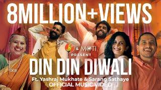 Din Din Diwali - Diwali Anthem | Ft. @YashrajMukhateOfficial, Sarang Sathaye & @Moti-Soap | #BhaDiPa