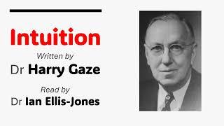 Intuition - by Dr Harry Gaze - read by Dr Ian Ellis-Jones