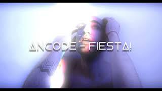 ANCODE - Fiesta! (Visual Video)