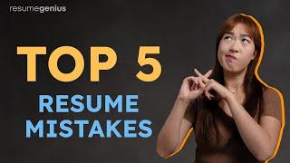 Top 5 Worst Resume Mistakes (With Bad Resume Examples)