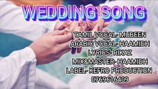 VEN MEGHATHTHUGHAL | WEDDING SONG| MUBEEN AHMED