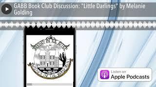 GABB Book Club Discussion: "Little Darlings" by Melanie Golding