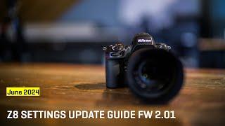 Z8 Settings Update Guide FW 2.01 June 2024