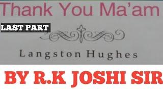 Thankyou Ma'am By Langston Hughes | Last Part | R.K Joshi Sir