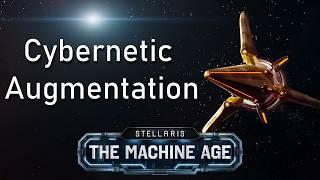 Stellaris: The Machine Age | Cybernetic Augmentation with The Red King