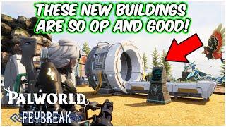 All Of The New BUILDINGS And What They Do In The Palworld FEYBREAK UPDATE !