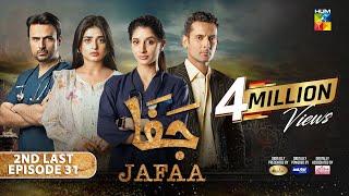 Jafaa - 2nd Last Ep 31 [CC] - 20 Dec 24  Spons By Salai, Masterpaints & Ujooba Beauty Cream - HUM TV