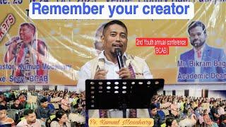 Remember your creator//2nd youth annual conference (BCAB).By ps Kumud Mosahary.