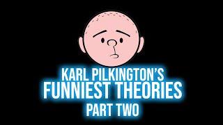 Karl Pilkington's Funniest Theories | Compilation, Part Two