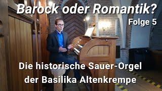 Die Sauer-Orgel in Altenkrempe: 5/6 barocke oder romantische Orgeln?