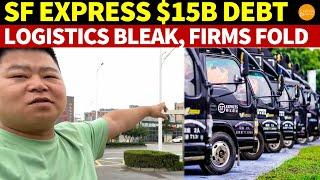 China’s Delivery King SF Express Faces $15 Billion Debt; Logistics Sector Bleak, Companies Folding