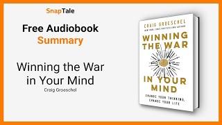 Winning the War in Your Mind by Craig Groeschel: 7 Minute Summary