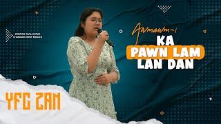 Ka pawn lam lan dan - K. Lallawmawmi | YFC Zan | Chanmari West Branch KTP