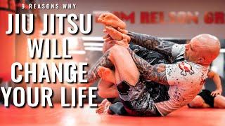 JIU JITSU WILL CHANGE YOUR LIFE || 9 reasons why