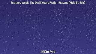 Excision, Wooli, The Devil Wears Prada - Reasons (Hard Drop Removed)