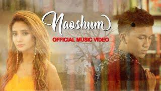 Naoshum || Official Music Video Release 2019