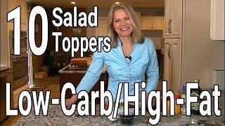 10 Best Low Carb, High-Fat Salad Toppers