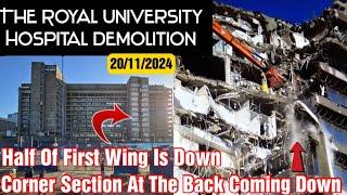 The Royal Hospital Demolition 20 - 11 - 2024