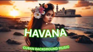 HAVANA - Café Cubano Buenavista Social Club, Cuban Background Music