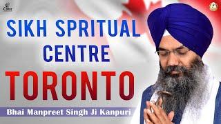 Sikh Spritual Centre Toronto | Bhai  Manpreet Singh Ji Kanpuri