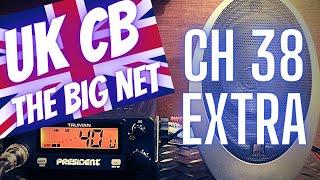 The 40 year UK CB Radio BIG NET Extra Channel 38.