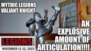 Mythic Legions Legionscon 2023 SUPRISE!!! Valiant Knight Review!