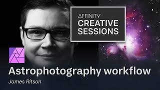 Astrophotography workflow in Affinity Photo with James Ritson