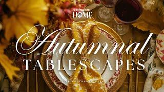 Autumnal Tablescapes • Autumn Jazz Music • Table Decor Ideas & Inspiration • Quintessential Home