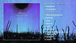 Noise Raid - Cosmic Radiation [Full Album]