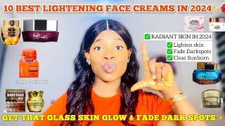 10 BEST LIGHTENING FACE CREAMS FOR RADIANT SKIN IN 2024 | Get That Glass Skin Glow & Fade Dark Spots