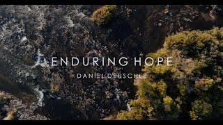 Daniel Deuschle - Enduring Hope (Official)