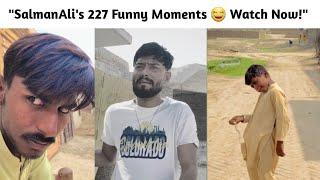 "SalmanAli's 227 Funny Moments  Watch Now!"