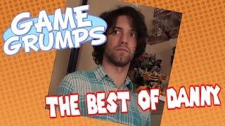 Game Grumps - The Best of DANNY