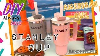 DIY American Girl Stanley Cup