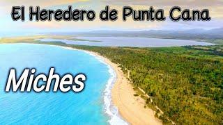 Miches: El Heredero de Punta Cana