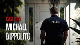 Case 145: Michael Dippolito