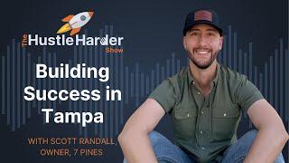 Building Success in Tampa's Real Estate market with Scott Randall