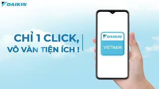 Ứng dụng khách hàng Daikin Vietnam - Chỉ 1 ứng dụng cho tất cả nhu cầu máy điều hòa của bạn!