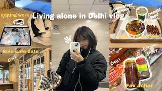 Living alone in Delhi vlog || going on solo date , lots of work and more 