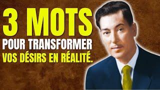 Prononcez ces 3 Mots Magiques pour Manifester Vos Désirs - Neville Goddard | Bol 2 Motivation