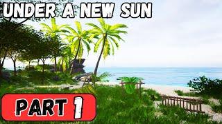 Survive In Tropics | Under A New Sun Gameplay | Early Access | Ep1