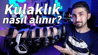 EN İYİ KULAKLIK NASIL ALINIR? Tam detaylı rehber ve tavsiye listesi!