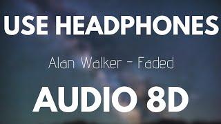 Alan Walker - Faded (8D AUDIO)