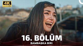 Bambaşka Biri 16. Bölüm (4K)