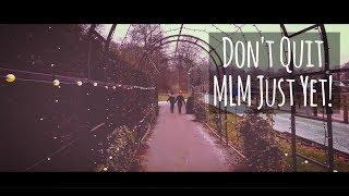 Network Marketing Tips For Beginners When You're Thinking of Quitting