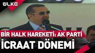 'Bir Halk Hareketi: AK Parti' 3. Bölüm 'Vaatten İcraata' - 15 Ağustos 2022