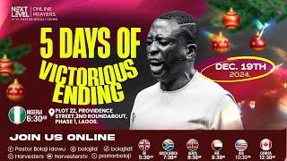 Next Level Prayers || 5 Days Of Victorious Ending || Pst Bolaji Idowu || 19th Dec 2024